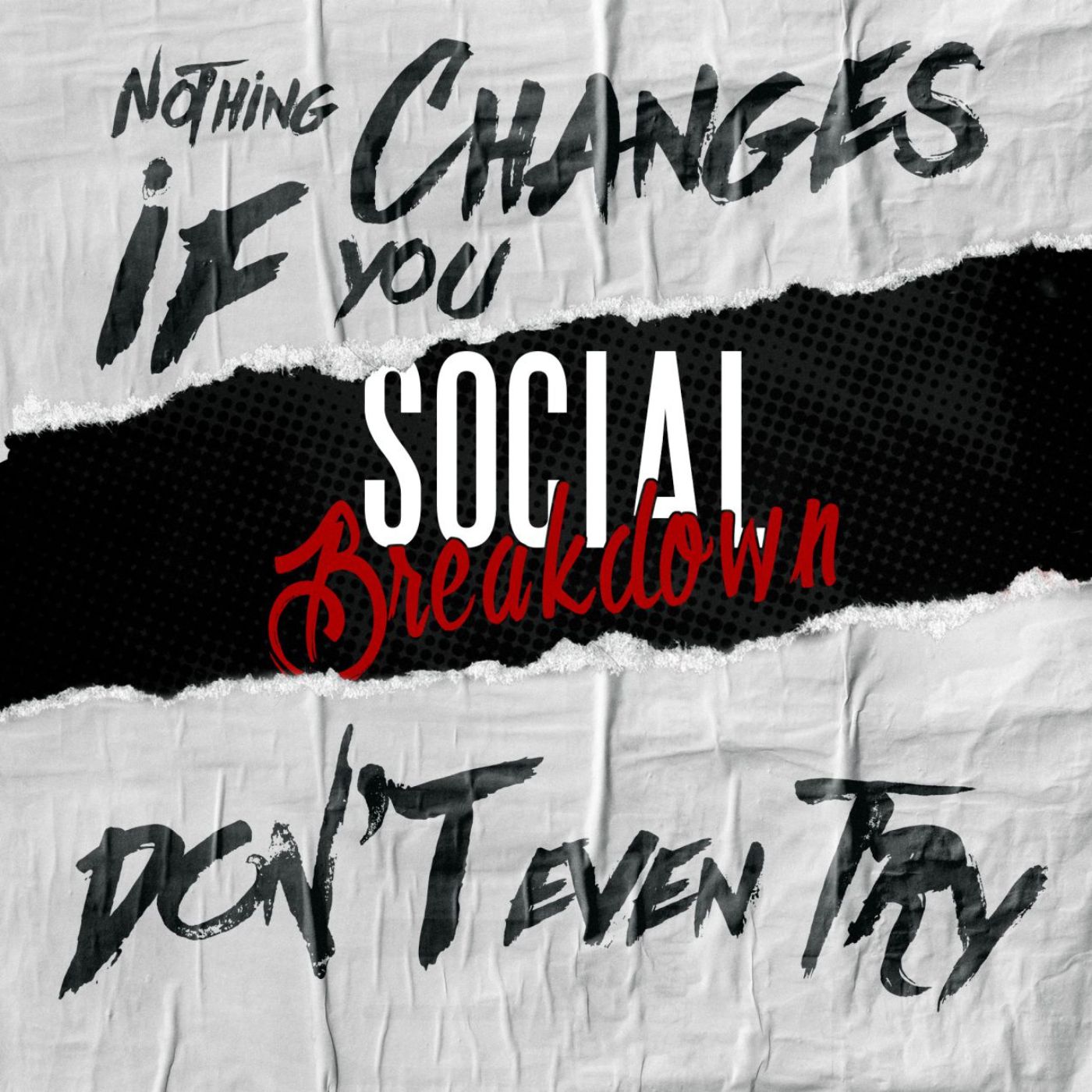 Nothing Changes If You Don't Even Try